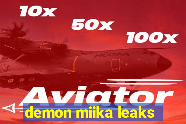 demon miika leaks